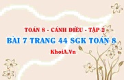 Bài 7 trang 44 Toán 8 Cánh Diều Tập 2